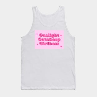 Gaslight Gatekeep Girlboss Tank Top